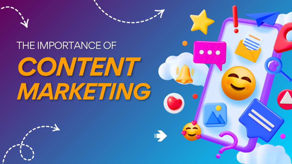 Why Content Marketing is Important for Your Business
